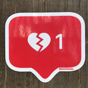 BROKEN HEART NOTIFICATION - 4" VINYL STICKERS